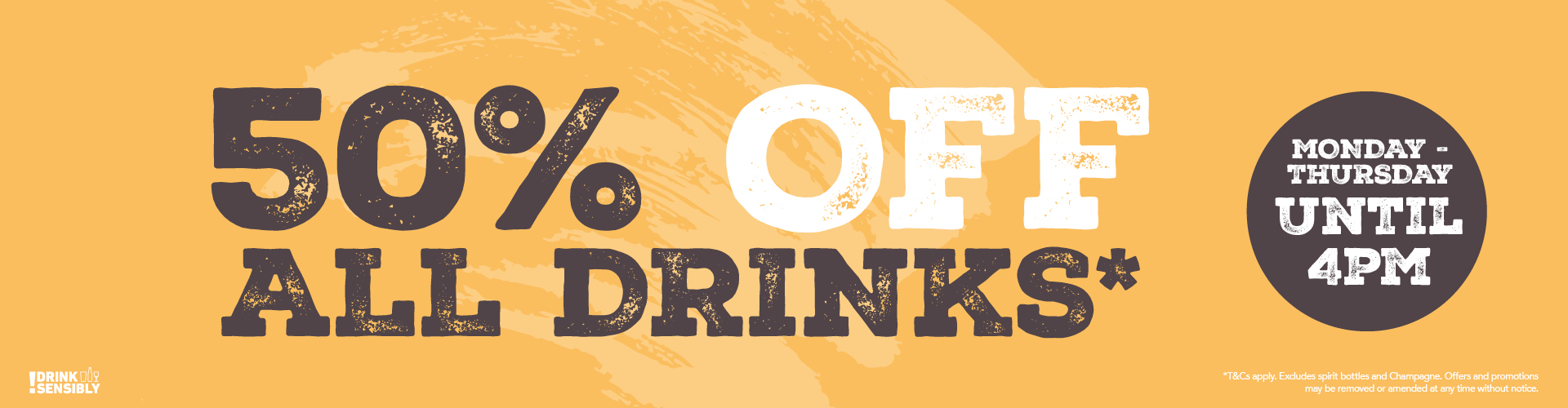 50% Off All Drinks Monday - Thursday Until 4pm